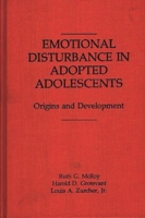 Emotional Disturbance in Adopted Adolescents: Origins and Development 0275929132 Book Cover