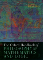 The Oxford Handbook of Philosophy of Mathematics and Logic (Oxford Handbooks) 0195325923 Book Cover