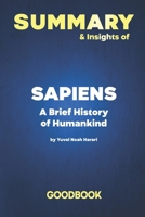 Summary & Insights of Sapiens A Brief History of Humankind by Yuval Noah Harar | Goodbook B085KR3W55 Book Cover
