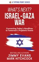 What's Next? Israel-Gaza War: Connecting Today's Headlines to Tomorrow's Prophetic Events 1960870130 Book Cover