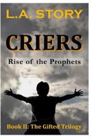 Criers: Rise of the Prophets 1533167982 Book Cover