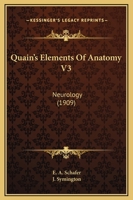 Quain's Elements Of Anatomy V3: Neurology 0548760268 Book Cover