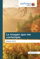 La imagen que me contempla: Diarios 2019 6200491046 Book Cover