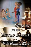 Women of the Metro Ballet 1481822160 Book Cover