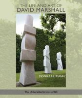 The Life and Art of David Marshall 1896949444 Book Cover