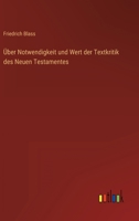 Über Notwendigkeit und Wert der Textkritik des Neuen Testamentes 3368298720 Book Cover