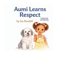 Aumi Learns Respect B0GQZSP6W6 Book Cover