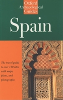 Spain: An Oxford Archaeological Guide (Oxford Archaeological Guides) 0192853007 Book Cover