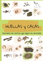 HUELLAS Y CACAS: Descubre los rastros que dejan los animales (Spanish Edition) B0DW3ZRHMB Book Cover