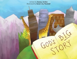 God's Big Story: The BIGGEST Story Ever. God Wants to Fix The Broken World and Be Our Friend. 1916309100 Book Cover