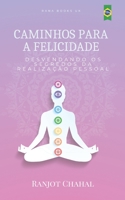 Caminhos para a Felicidade: Desvendando os Segredos da Realização Pessoal (Portuguese Edition) B0CL3VCL4X Book Cover