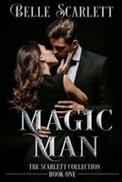 Magic Man: The Scarlett Collection B08B37VTR3 Book Cover