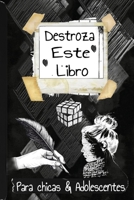 Destroza Este Libro Para chicas & Adolescentes B0C6PD33LN Book Cover