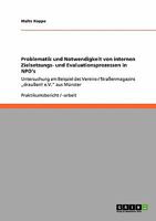 Problematik Und Notwendigkeit Von Internen Zielsetzungs- Und Evaluationsprozessen in Npo's 3638955842 Book Cover