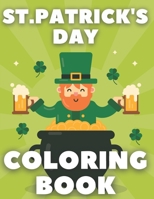 St. Patrick's Day Coloring Book: For Kids and Adults B08WYDVLBG Book Cover