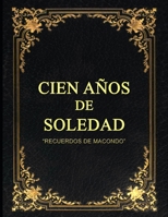 CIEN AÑOS DE SOLEDAD EN 100 IMÁGENES: RECUERDOS DE MACONDO B0CCCR35RV Book Cover