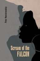 Scream of the Falcon 1960533452 Book Cover