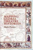 Mapping Global Theatre Histories 3030127265 Book Cover