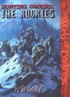 Hunting Ground: The Rockies (Werewolf: The Forsaken) 1588463257 Book Cover