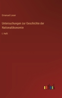 Untersuchungen zur Geschichte der Nationalökonomie: I. Heft (German Edition) 3368537563 Book Cover