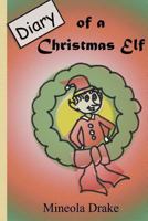 Diary of Christmas Elf 1494336251 Book Cover