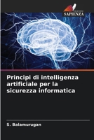 Principi di intelligenza artificiale per la sicurezza informatica (Italian Edition) 6207977068 Book Cover