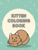 Kitten Coloring Book: Activity Book For Children, Girls, Boy and Toddler, 2021, Gifts, B08S3TS14F Book Cover