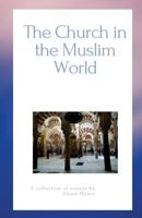 The Church in the Muslim World 1466343788 Book Cover