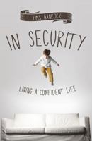 In Security: Living a Confident Life 1908393564 Book Cover