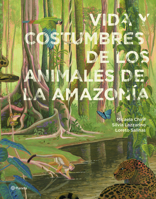 Vida y costumbres de los animales de la Amazonía / Life and Habits of Animals in the Amazonia (Spanish Edition) 6287827572 Book Cover