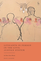 Litigants in Person in the Civil Justice System 1509948368 Book Cover