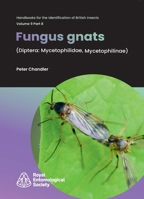 Fungus Gnats: (Diptera: Mycetophilidae, Mycetophilinae) (Handbooks for the Identification of British Insects, Vol 9. Part 8) 1800628315 Book Cover
