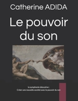 Le pouvoir du son: la symphonie éducative : Créer une nouvelle société avec le pouvoir du son (French Edition) B0F8HHVCP1 Book Cover