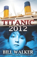 Titanic 2012 0615592392 Book Cover