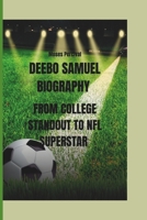 DEEBO SAMUEL BIOGRAPHY: FROM COLLEGE STANDOUT TO NFL SUPERSTAR B0F2269HVX Book Cover