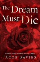 The Dream Must Die 1836280718 Book Cover