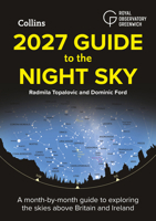 2027 Guide to the Night Sky: A Month-by-Month Guide to Exploring the Skies Above Britain and Ireland 0008815739 Book Cover