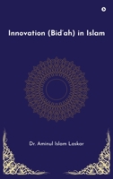 Innovation (Bid'ah) in Islam B0FC1Z95YM Book Cover