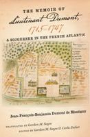 The Memoir of Lieutenant Dumont, 1715-1747: A Sojourner in the French Atlantic 0807837229 Book Cover