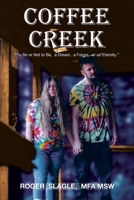 Coffee Creek: "To Be or Not to Be, a Dream, a Future, or an Eternity." B0DT6MSJW6 Book Cover