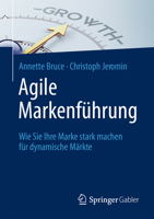 Agile Markenfuhrung: Wie Sie Ihre Marke Stark Machen Fur Dynamische Markte 3658118083 Book Cover