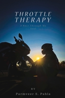 Throttle Therapy: A Race Through My Soul B0FKGKF79P Book Cover