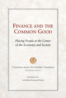 Finance and the Common Good: Placing People at the Center of the Economy and Society 0809149737 Book Cover