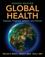 Global Health: Diseases, Programs, Systems, and Policies 0763785598 Book Cover