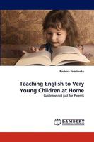 Teaching English to Very Young Children at Home 3838368657 Book Cover