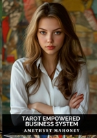 Tarot Empowered Business 1300861894 Book Cover
