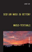 Seid ihr noch zu retten?: Music-Textivals 3739242906 Book Cover
