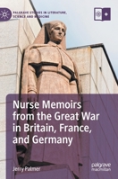 Nurse Memoirs from the Great War in Britain, France, and Germany 3030828743 Book Cover