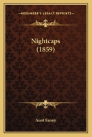 Nightcaps 1166968081 Book Cover