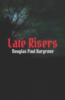 Late Risers B0CQXMSTFW Book Cover